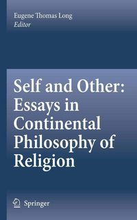 Produktbild: Self and Other: Essays in Continental Philosophy of Religion