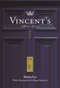 Produktbild: Vincent''s: 150 Years of Fellowship and Distinction