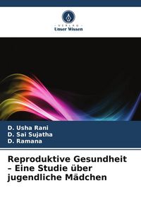 Produktbild: Reproduktive Gesundheit - Eine Studie &uuml;ber jugendliche M&auml;dchen