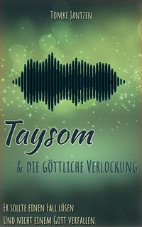 Produktbild: Taysom & die g&ouml;ttliche Verlockung