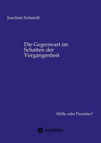 Produktbild: Die Gegenwart im Schatten der Vergangenheit