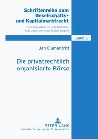 Produktbild: Die privatrechtlich organisierte Börse