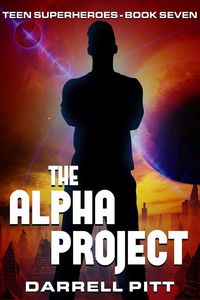 Produktbild: The Alpha Project (Teen Superheroes, #7)