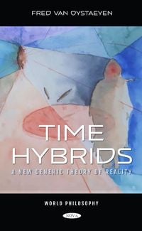 Produktbild: Time Hybrids: A New Generic Theory of Reality
