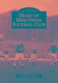 Produktbild: Heart of Midlothian FC: Heart of Midlothian Football Club