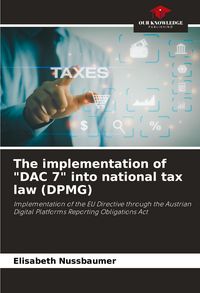 Produktbild: The implementation of "DAC 7" into national tax law (DPMG)