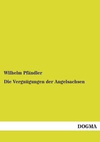Produktbild: Die Vergn&uuml;gungen der Angelsachsen