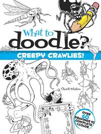 Bild vom Artikel What To Doodle Creepy Crawlies vom Autor Chuck Whelon