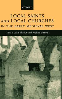 Produktbild: Local Saints and Local Churches in the Early Medieval West