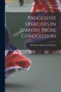 Produktbild: Progessive Exercises in Spanish Prose Composition