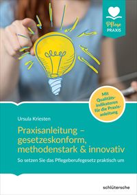 Bild vom Artikel Praxisanleitung – gesetzeskonform, methodenstark & innovativ vom Autor Ursula Kriesten