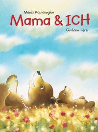 Bild vom Artikel Mama & Ich vom Autor Mania Kaplanoglou