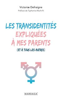 Produktbild: Les transidentit&eacute;s expliqu&eacute;es &agrave; mes parents (et &agrave; tous les autres)