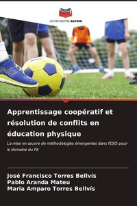 Produktbild: Apprentissage coop&eacute;ratif et r&eacute;solution de conflits en &eacute;ducation physique