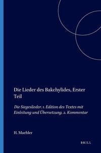 Produktbild: Die Lieder Des Bakchylides, Erster Teil