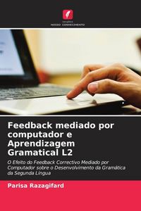 Produktbild: Feedback mediado por computador e Aprendizagem Gramatical L2