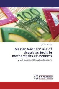 Produktbild: Naidoo, J: Master teachers' use of visuals as tools in mathe