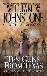 Bild vom Artikel Ten Guns from Texas vom Autor William W. Johnstone with J. a. Johnston