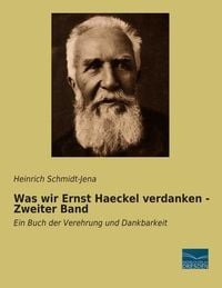 Produktbild: Was wir Ernst Haeckel verdanken - Zweiter Band