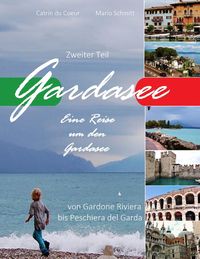 Produktbild: Gardasee, Eine Reise um den Gardasee, zweiter Teil