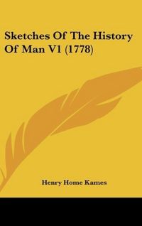 Produktbild: Sketches Of The History Of Man V1 (1778)