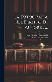 Produktbild: La Fotografia Nel Diritto Di Autore ......