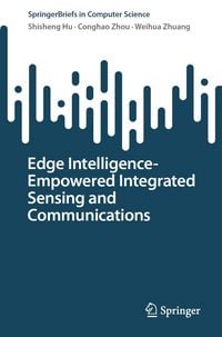 Produktbild: Edge Intelligence-Empowered Integrated Sensing and Communications