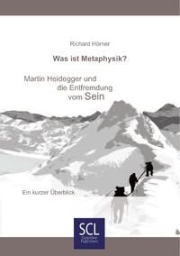 Produktbild: Was ist Metaphysik? Martin Heidegger und die Entfremdung vom Sein