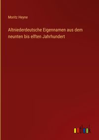 Produktbild: Altniederdeutsche Eigennamen aus dem neunten bis elften Jahrhundert