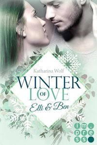 Bild vom Artikel Winter of Love: Elli & Ben vom Autor Katharina Wolf