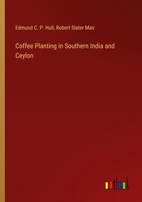 Produktbild: Coffee Planting in Southern India and Ceylon