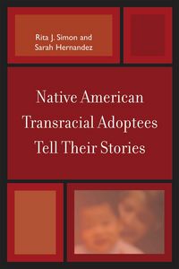 Produktbild: Native American Transracial Adoptees Tell Their Stories