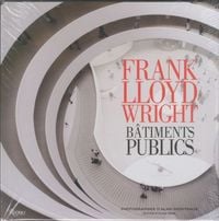 Produktbild: Frank Lloyd Wright : b&acirc;timents publics