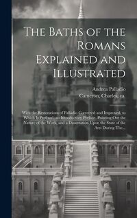 Produktbild: The Baths of the Romans Explained and Illustrated