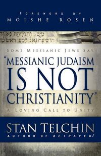 Produktbild: Messianic Judaism is Not Christianity - A Loving Call to Unity