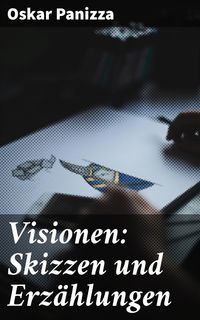 Produktbild: Visionen: Skizzen und Erz&auml;hlungen