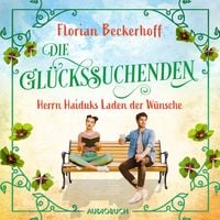 Produktbild: Die Glückssuchenden: Herrn Haiduks Laden der Wünsche