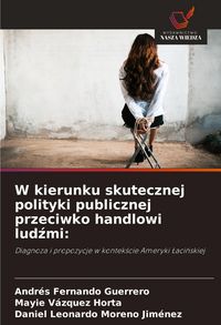 Produktbild: W kierunku skutecznej polityki publicznej przeciwko handlowi lud&iquest;mi:
