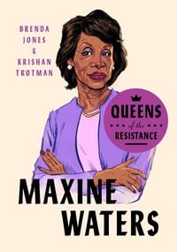 Produktbild: Queens Of The Resistance: Maxine Waters