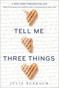 Bild vom Artikel Buxbaum, J: Tell Me Three Things vom Autor Julie Buxbaum