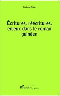 Produktbild: Ecritures, reecritures, enjeux dans le roman guineen