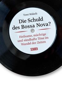 Produktbild: Die Schuld des Bossa Nova?