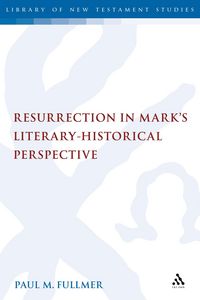 Produktbild: Resurrection in Mark's Literary-Historical Perspective