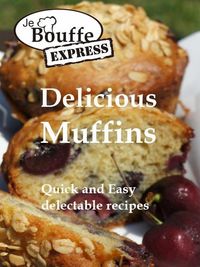 Produktbild: JeBouffe-Express Delicious Muffins Quick and Easy Recipes