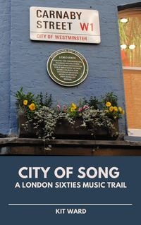 Produktbild: City of Song: A London Sixties Music Trail (City Trails)