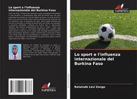 Produktbild: Lo sport e l'influenza internazionale del Burkina Faso