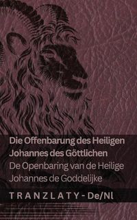 Produktbild: Die Offenbarung des Heiligen Johannes des G&ouml;ttlichen / De Openbaring van de Heilige Johannes de Goddelijke