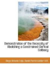 Produktbild: Demonstration of the Necessity of Abolishing a Constrained Clerical Celibacy