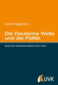 Produktbild: Die Deutsche Welle und die Politik