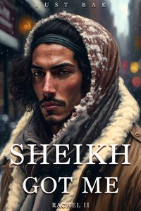 Bild vom Artikel A Sheikh Got Me: Rachel II (The Desert Prince BWWM Captive Harem Series, #2) vom Autor Just Bae